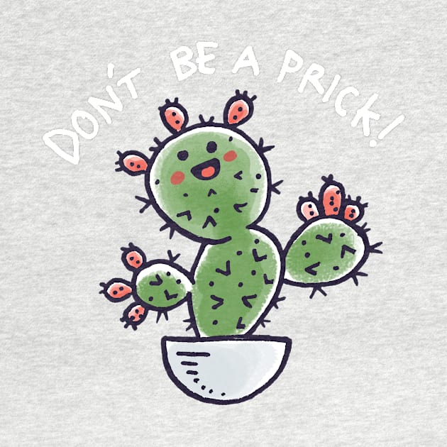 Dont be a Prick by Walmazan